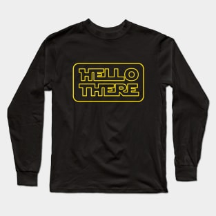 Hello there Long Sleeve T-Shirt